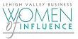 ehigh Valley Business 25 Women of Influence